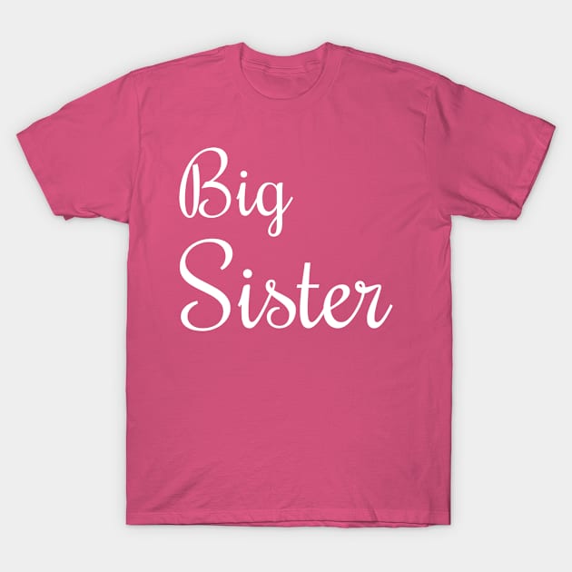 Big Sister Shirt Gift Idea T-Shirt by ChehStore